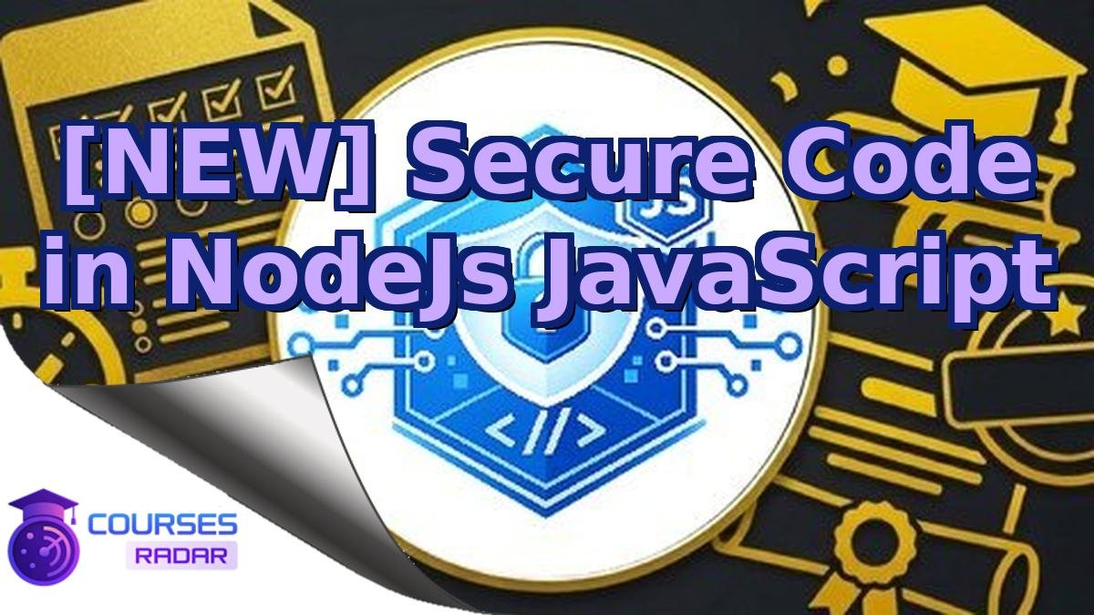 [NEW] Secure Code in NodeJs JavaScript