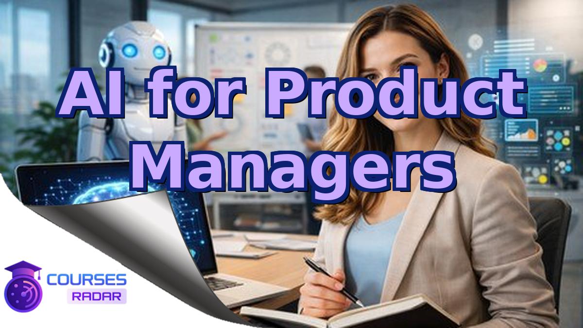 AI for Product Managers