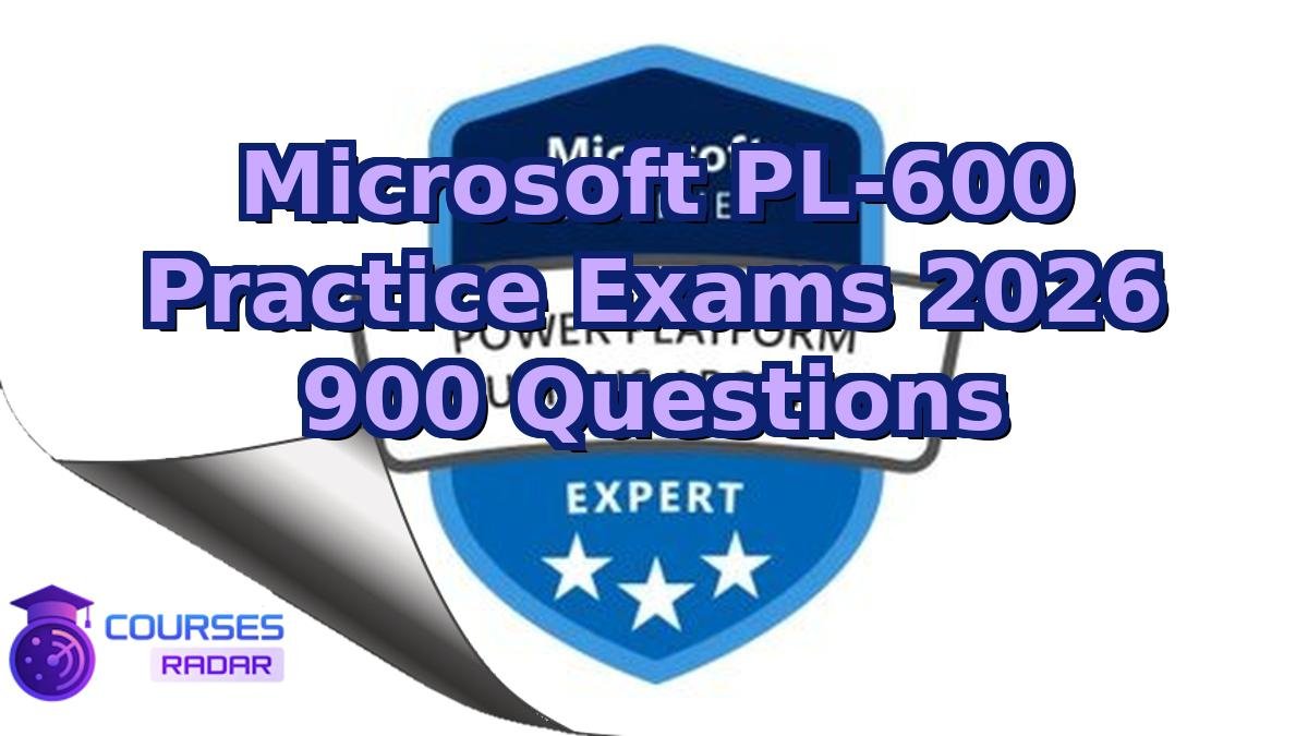 Microsoft PL-600 Practice Exams 2026 900 Questions