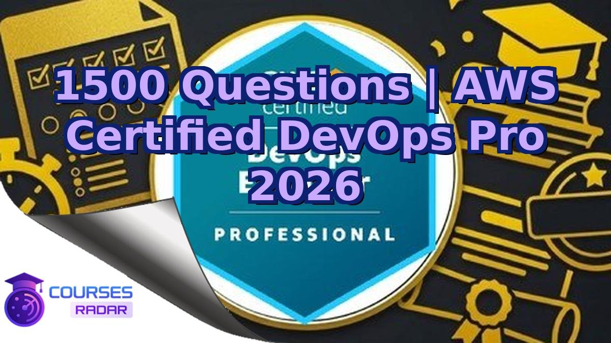 1500 Questions | AWS Certified DevOps Pro 2026