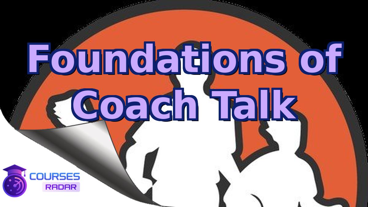 Foundations of Coach Talk