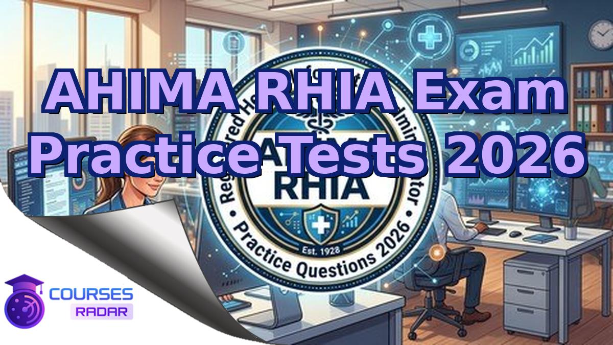 AHIMA RHIA Exam Practice Tests 2026