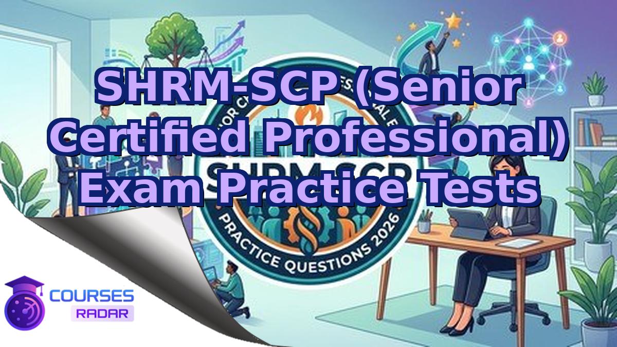 SHRM-SCP (Senior Certified Professional) Exam Practice Tests