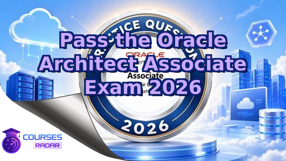 Pass the Oracle Architect Associate Exam 2026