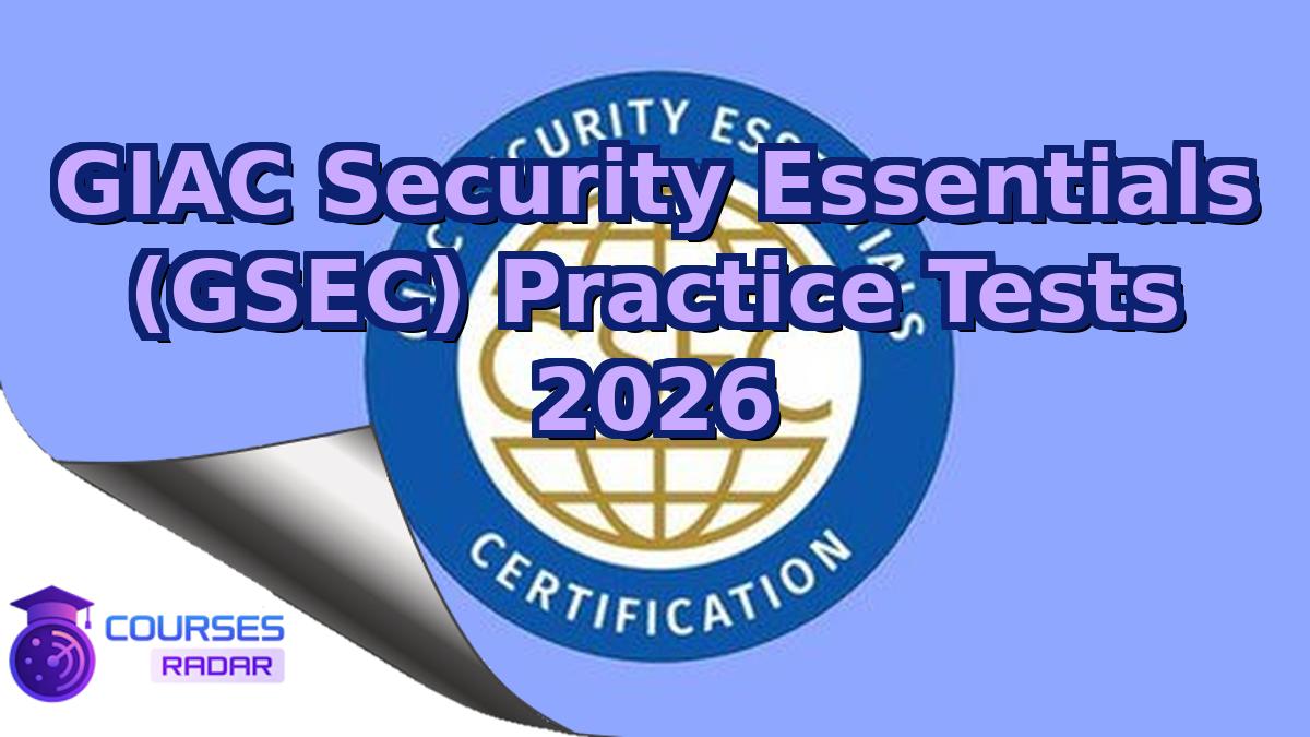 GIAC Security Essentials (GSEC) Practice Tests 2026