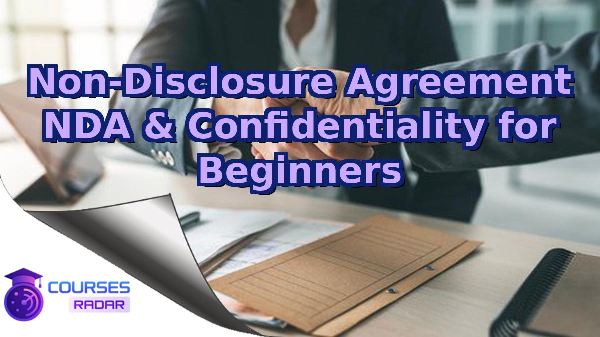 Non-Disclosure Agreement NDA & Confidentiality for Beginners