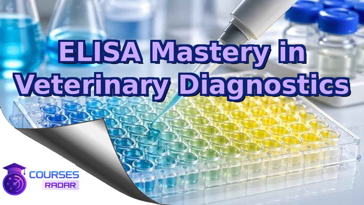 ELISA Mastery in Veterinary Diagnostics