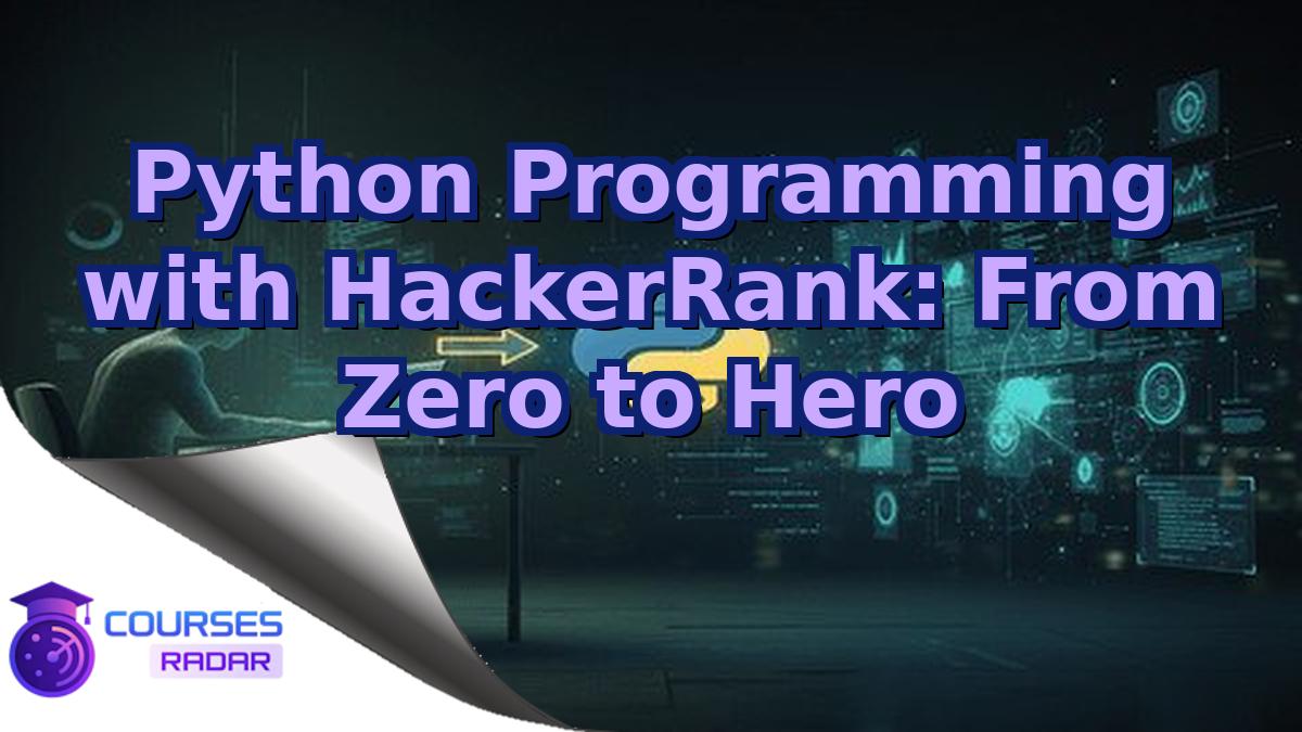 Python Programming with HackerRank: From Zero to Hero