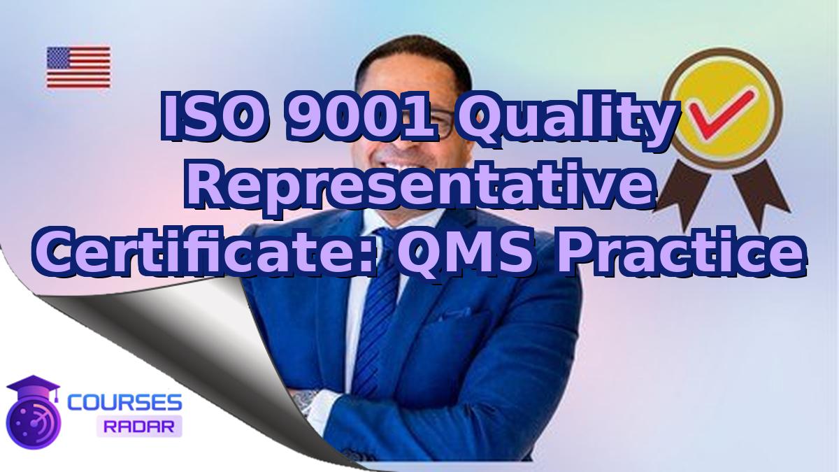 ISO 9001 Quality Representative Certificate: QMS Practice