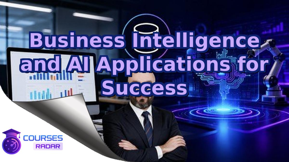 Business Intelligence and AI Applications for Success