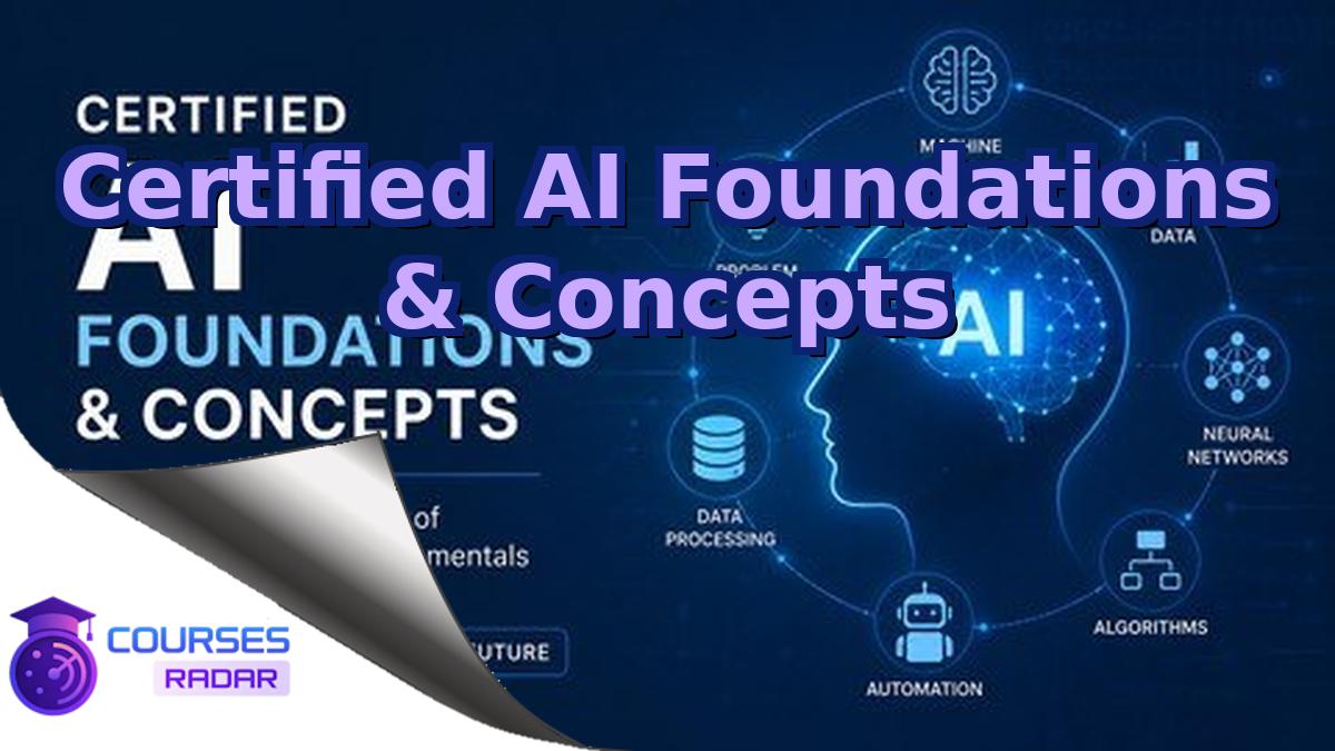 Certified AI Foundations & Concepts