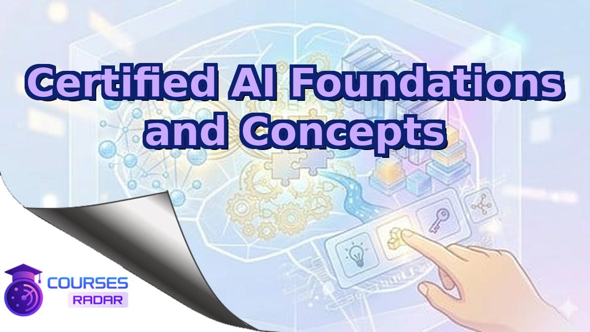 Certified AI Foundations and Concepts