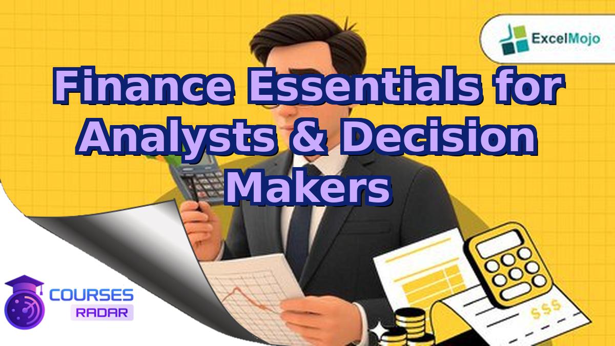Finance Essentials for Analysts & Decision Makers