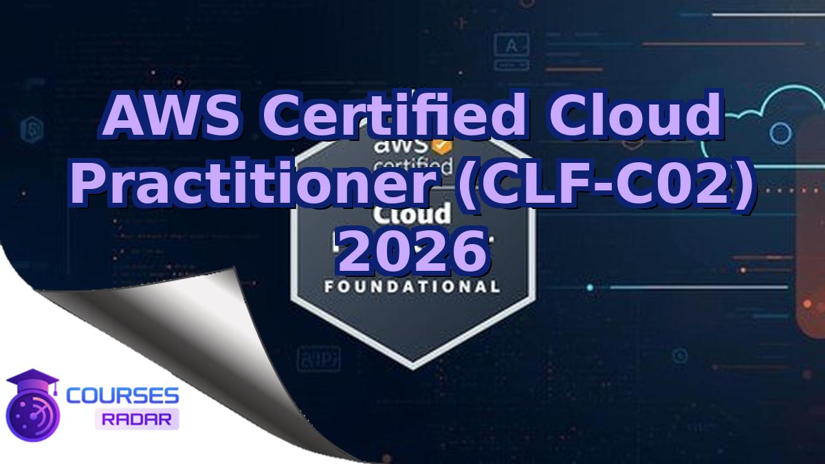 AWS Certified Cloud Practitioner (CLF-C02) 2026