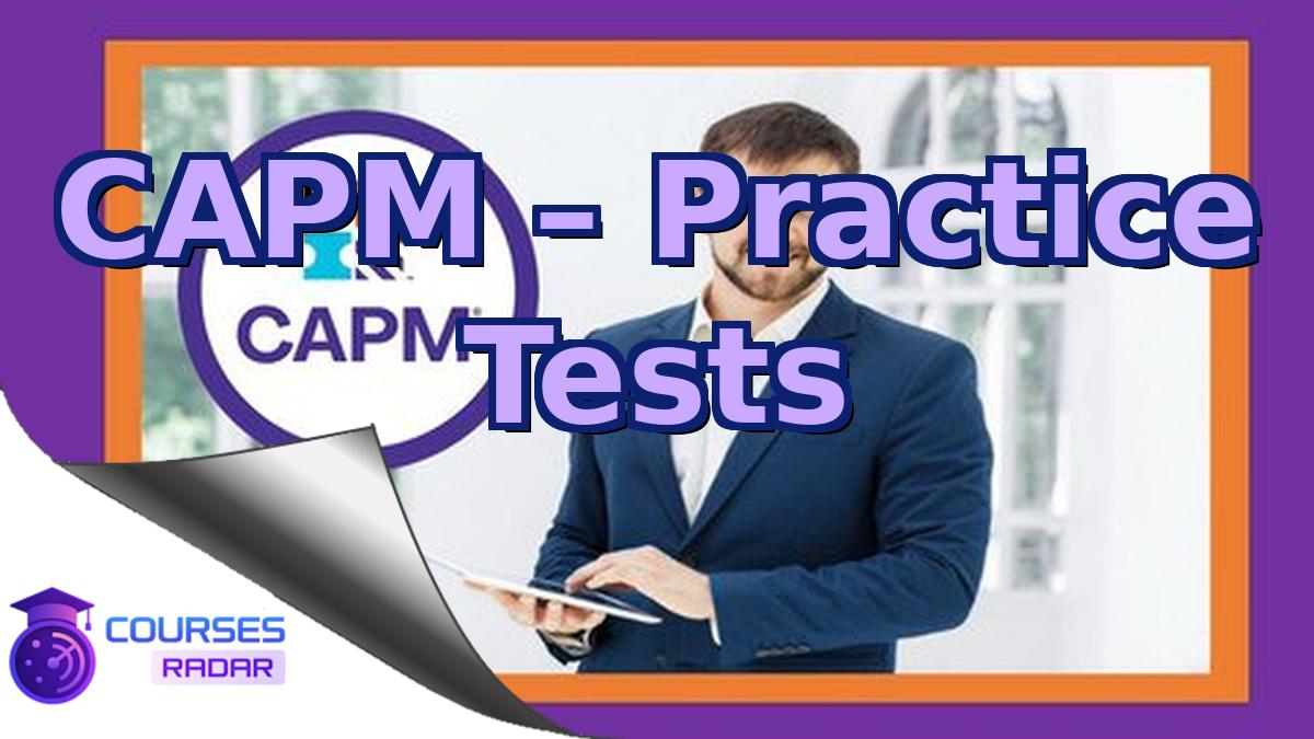 CAPM – Practice Tests