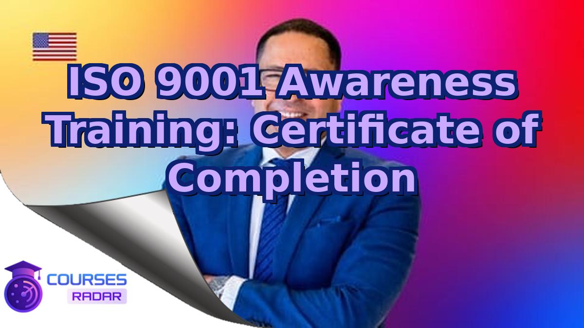 ISO 9001 Awareness Training: Certificate of Completion