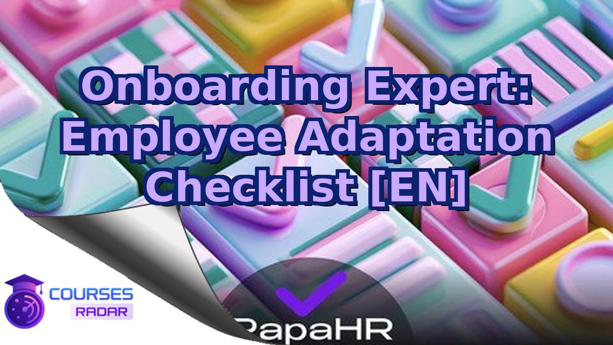 Onboarding Expert: Employee Adaptation Checklist [EN]