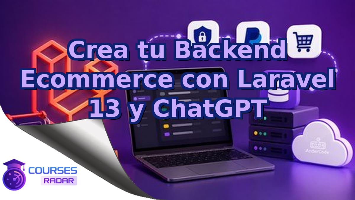 Crea tu Backend Ecommerce con Laravel 13 y ChatGPT