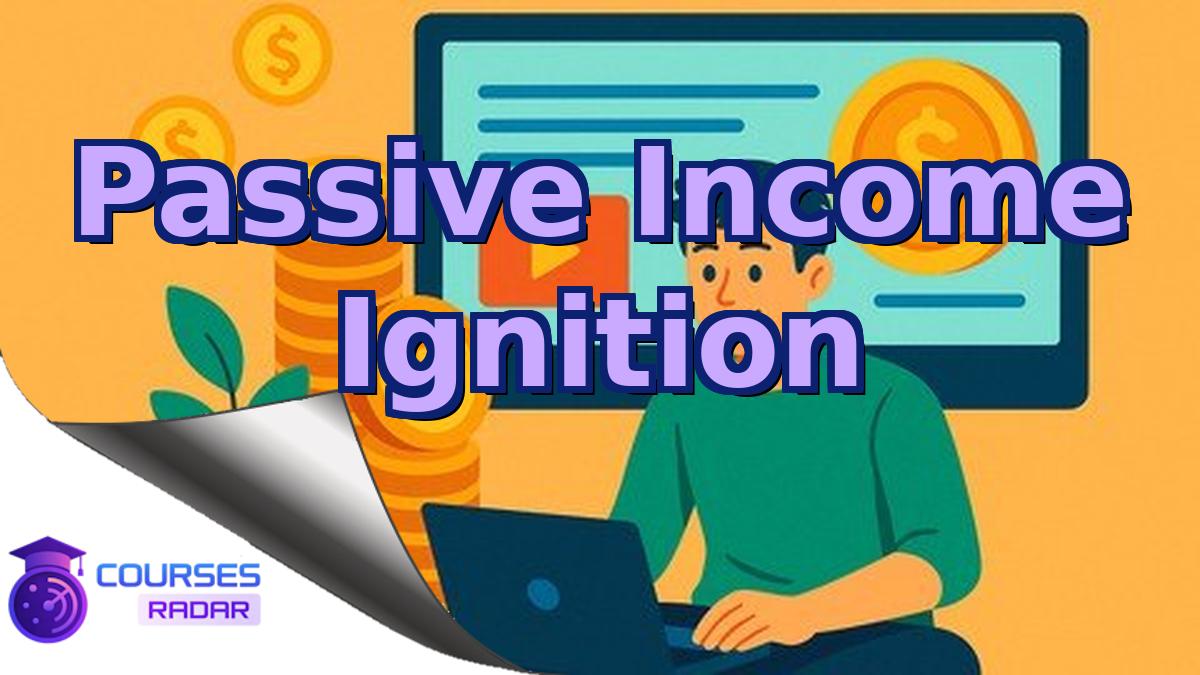 Passive Income Ignition
