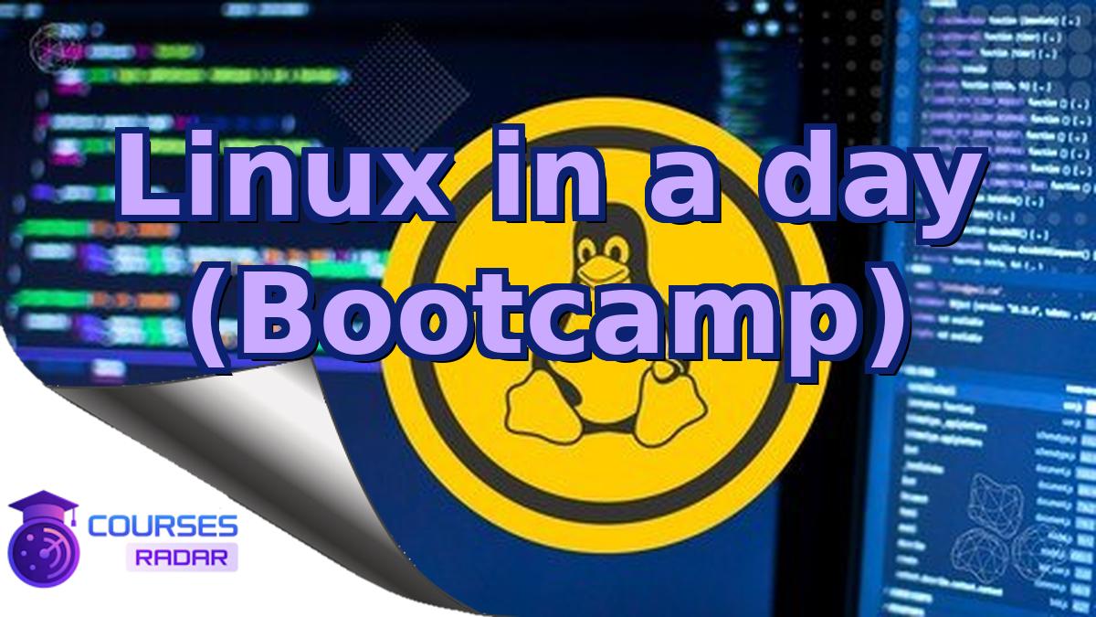 Linux in a day (Bootcamp)