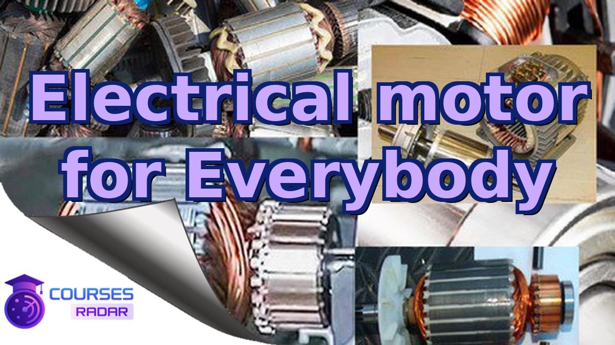 Electrical motor for Everybody