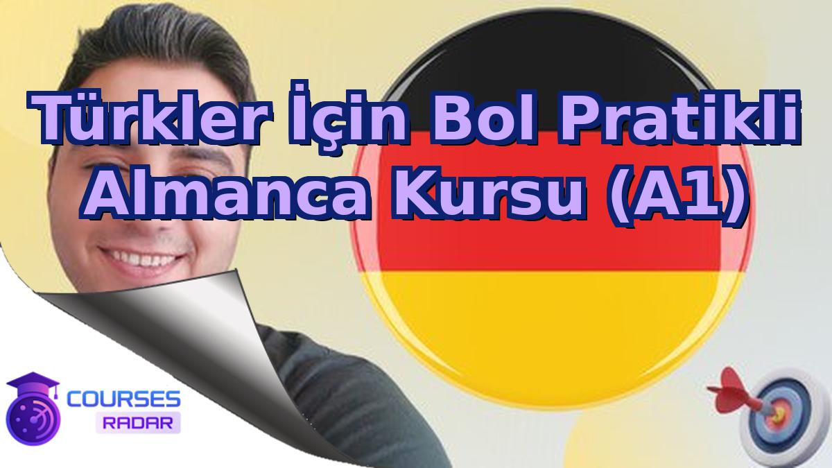 Türkler İçin Bol Pratikli Almanca Kursu (A1)