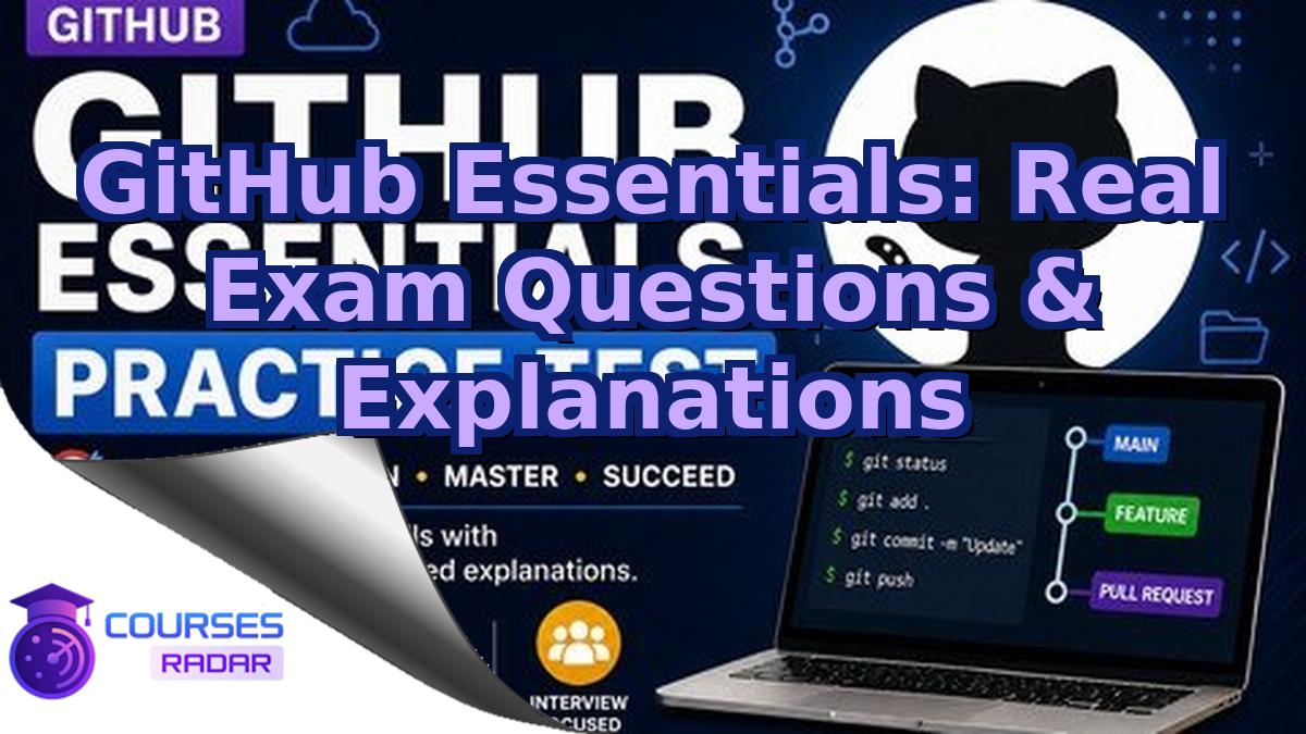 GitHub Essentials: Real Exam Questions & Explanations