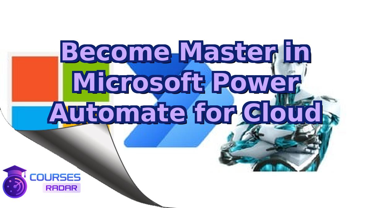 Become Master in Microsoft Power Automate for Cloud