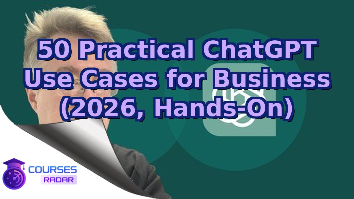 50 Practical ChatGPT Use Cases for Business (2026, Hands-On)