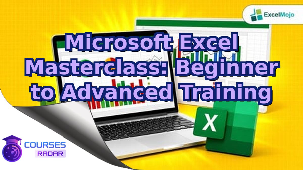 Microsoft Excel Masterclass: Beginner to Advanced Training