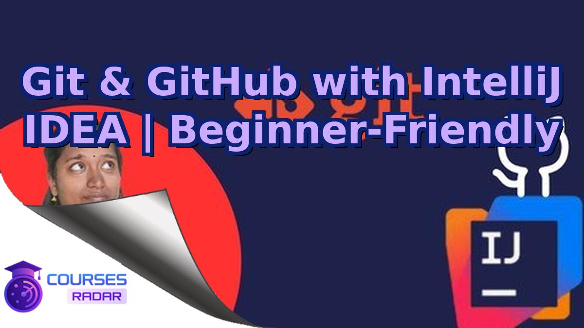 Git & GitHub with IntelliJ IDEA | Beginner-Friendly