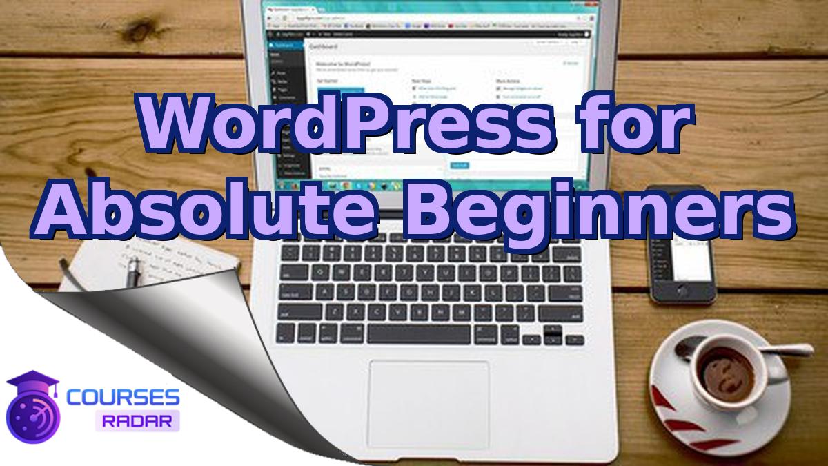 WordPress for Absolute Beginners