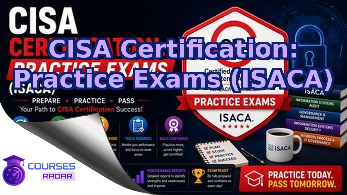 CISA Certification: Practice Exams (ISACA)