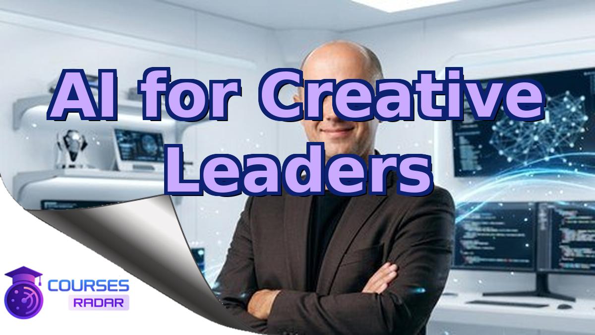 AI for Creative Leaders
