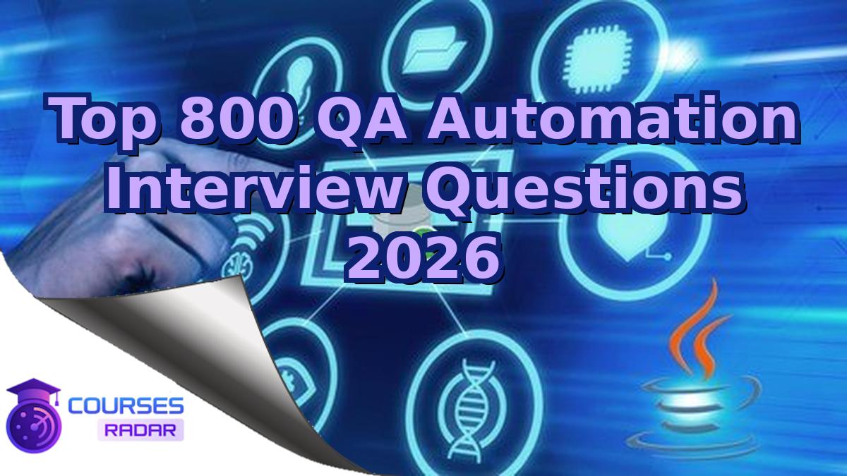 Top 800 QA Automation Interview Questions 2026