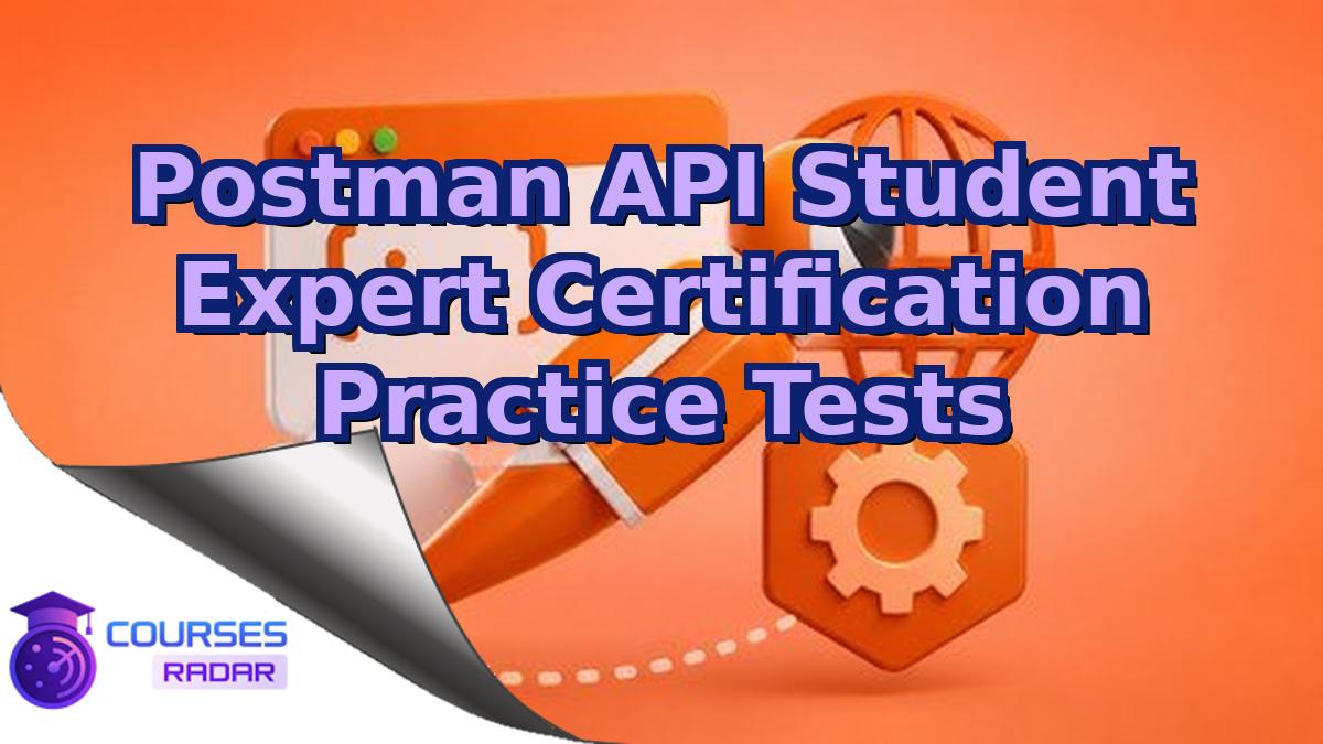 Postman API Student Expert Certification Practice Tests