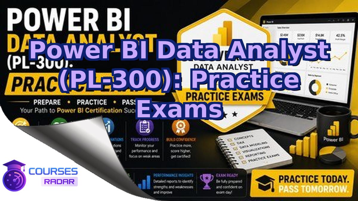 Power BI Data Analyst (PL-300): Practice Exams