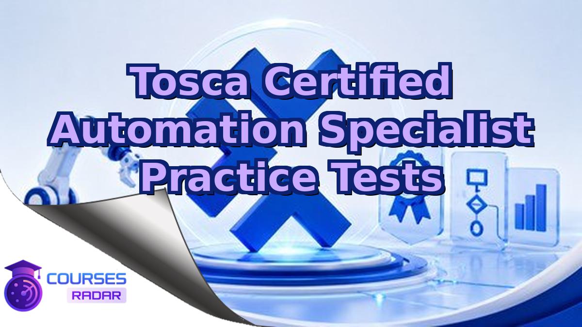 Tosca Certified Automation Specialist Practice Tests