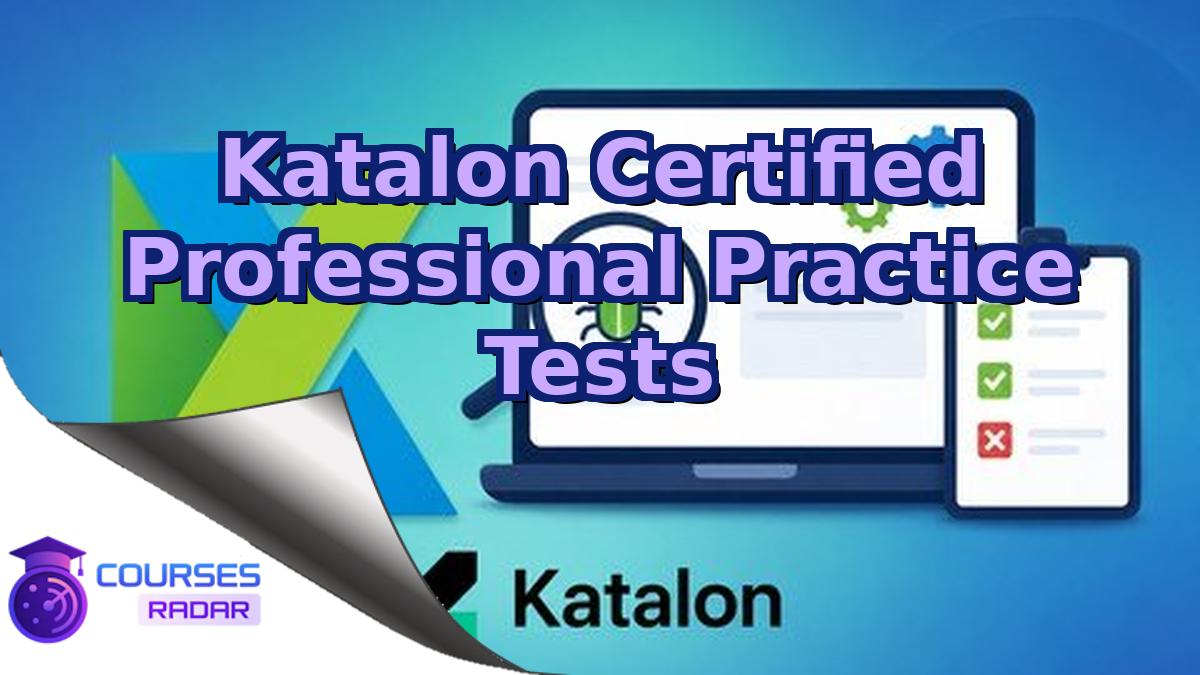 Katalon Certified Professional Practice Tests