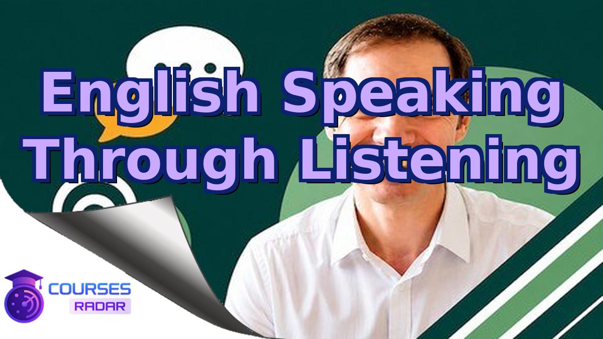 English Speaking Through Listening