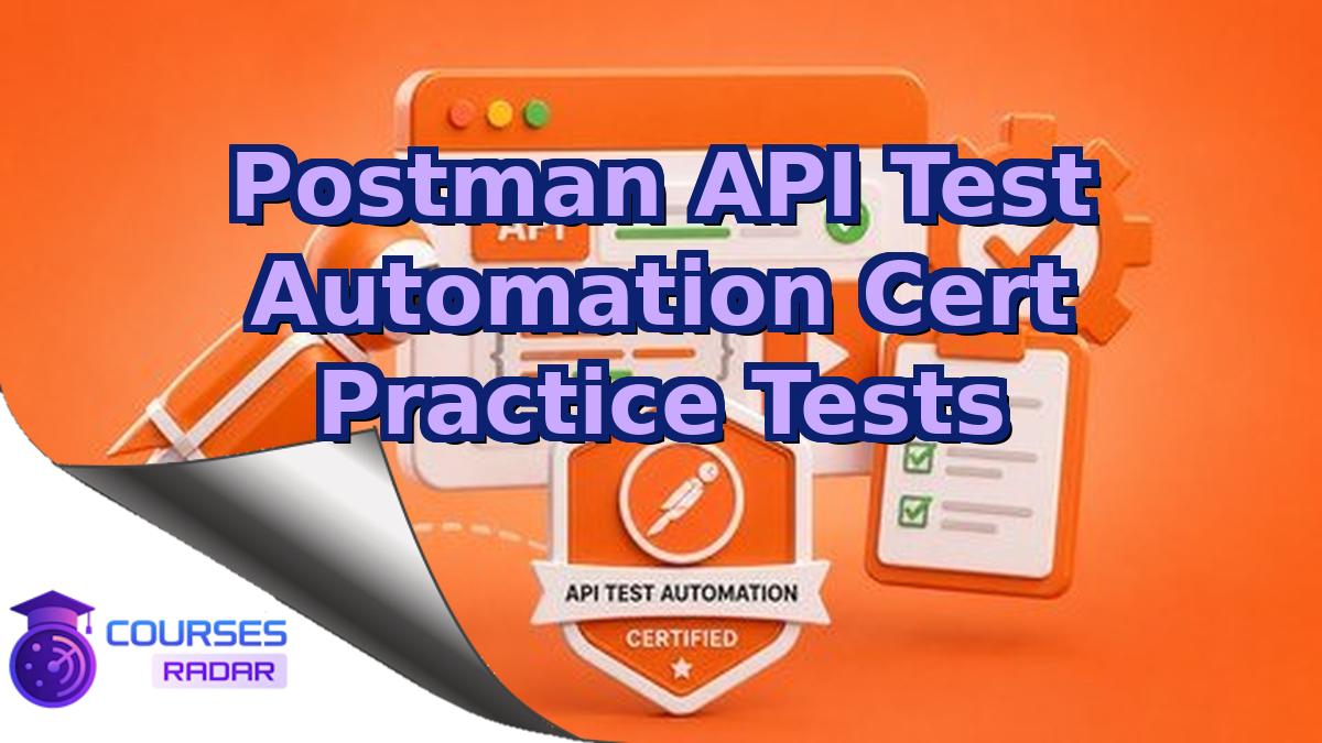 Postman API Test Automation Cert Practice Tests