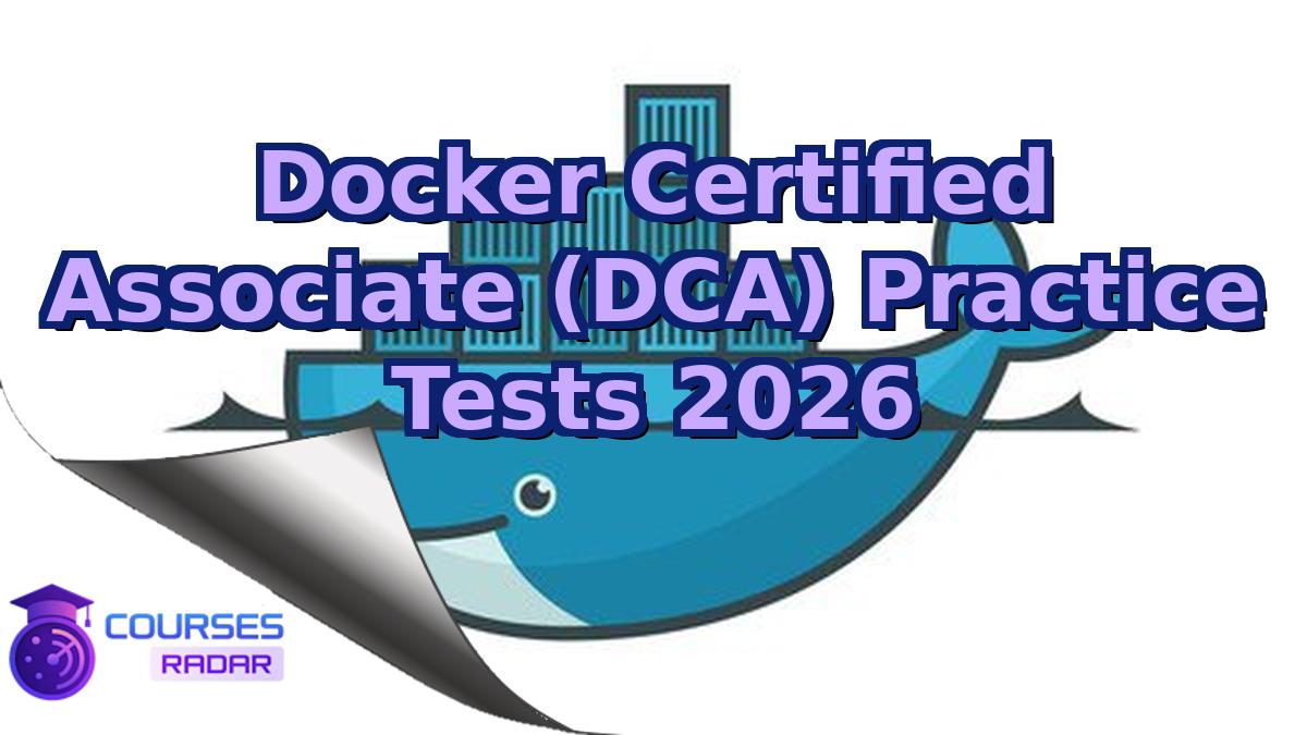 Docker Certified Associate (DCA) Practice Tests 2026
