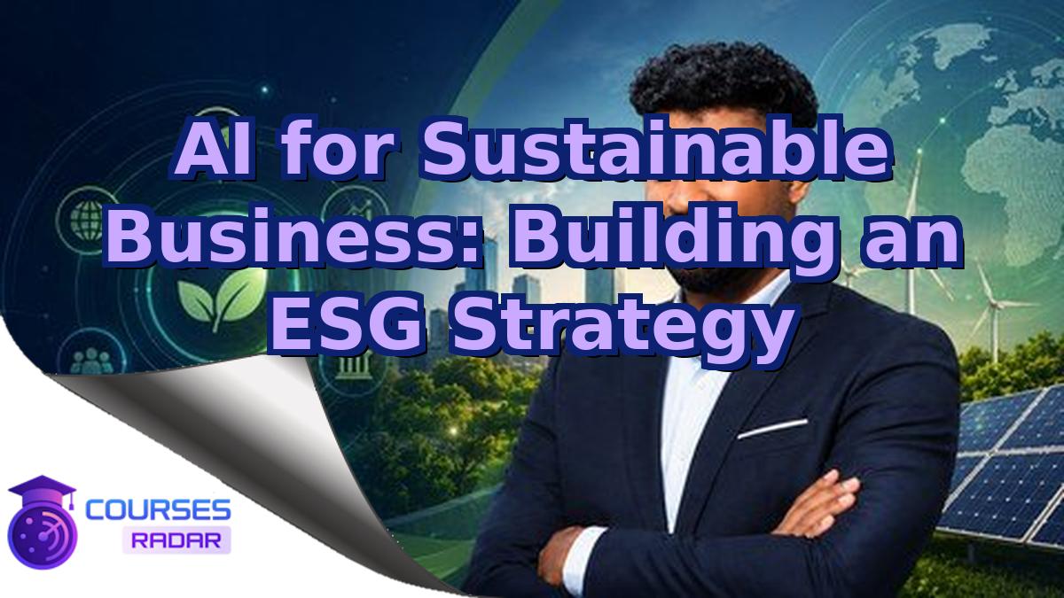 AI for Sustainable Business: Building an ESG Strategy