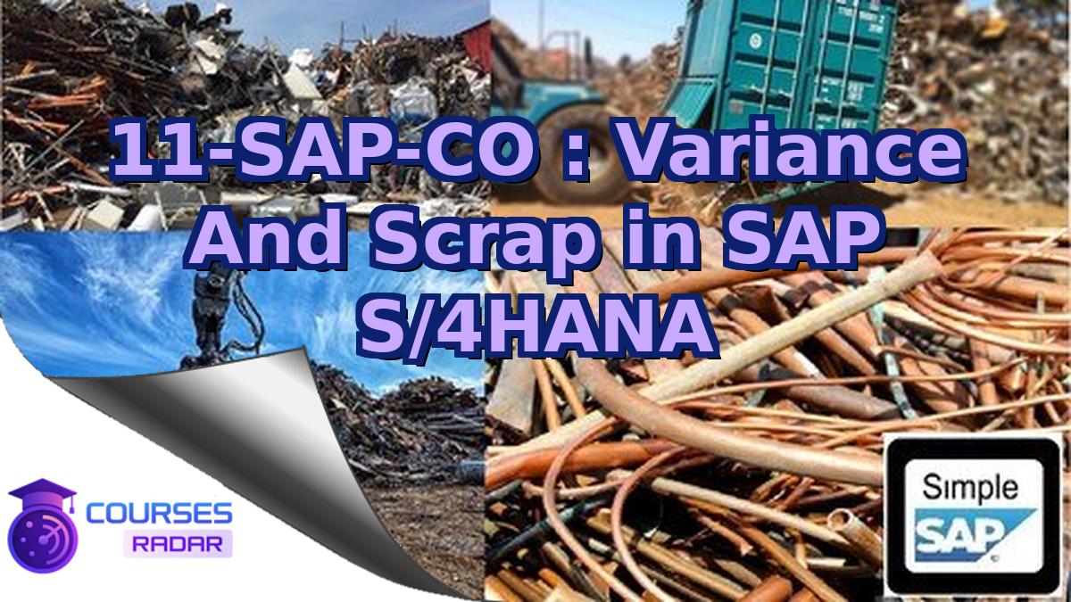 11-SAP-CO : Variance And Scrap in SAP S/4HANA