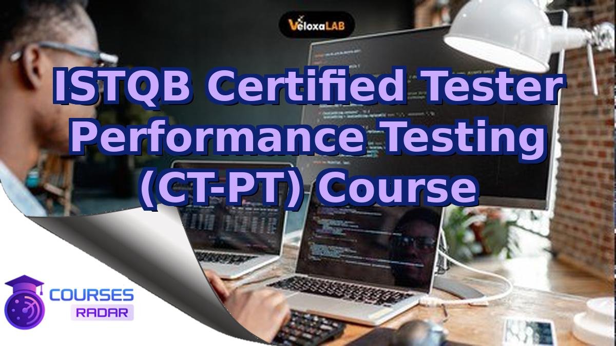 ISTQB Certified Tester Performance Testing (CT-PT) Course
