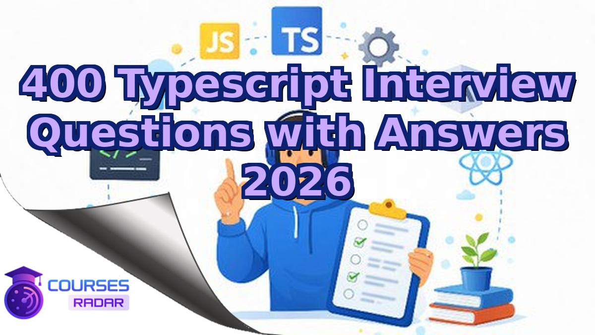 400 Typescript Interview Questions with Answers 2026
