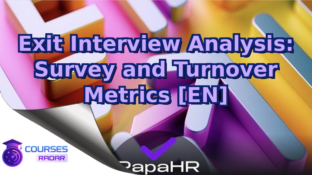 Exit Interview Analysis: Survey and Turnover Metrics [EN]