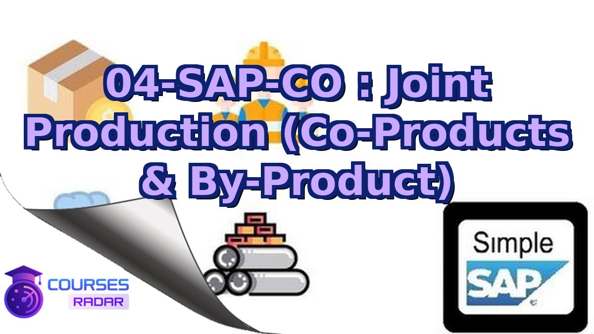 04-SAP-CO : Joint Production (Co-Products & By-Product)