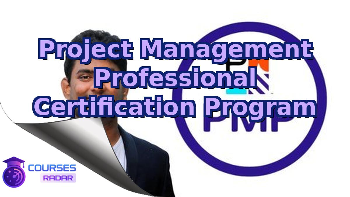 Project Management Professional Certification Program