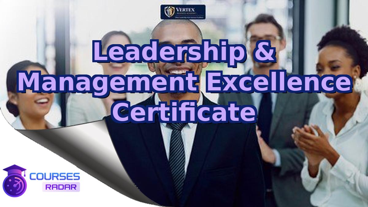 Leadership & Management Excellence Certificate